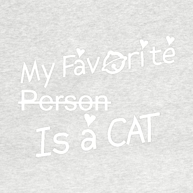 My Favorite Person Is a Cat #2 by Butterfly Venom